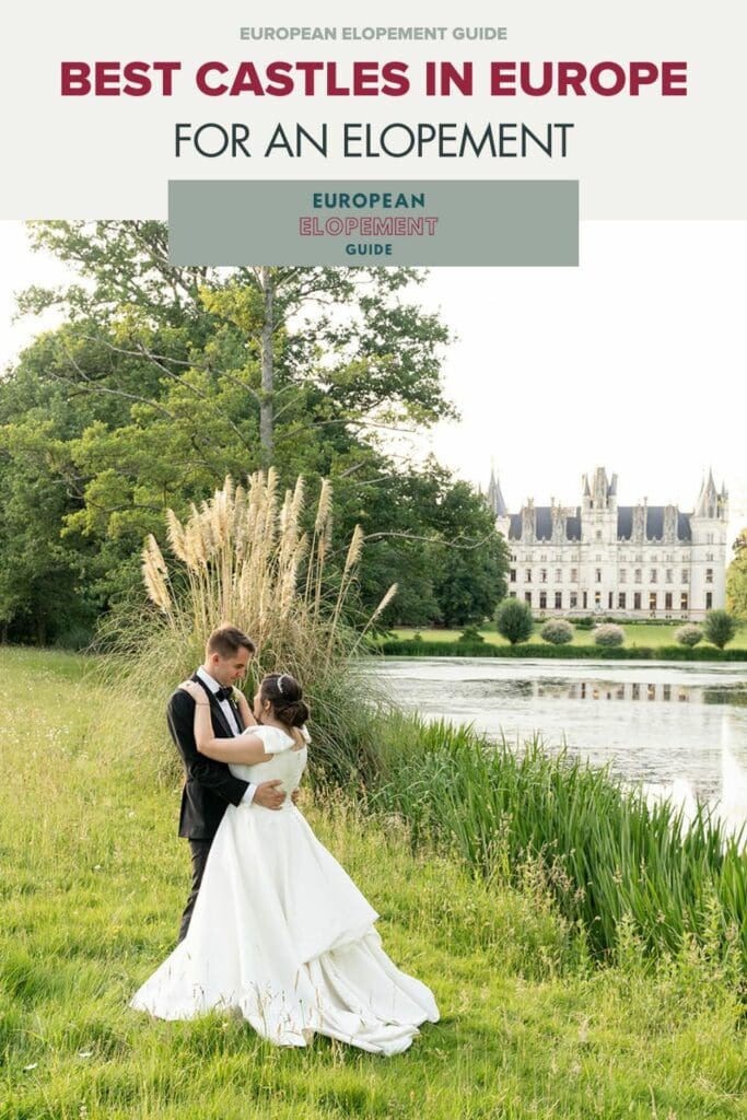 The most incredible European castles that are perfect for elopements